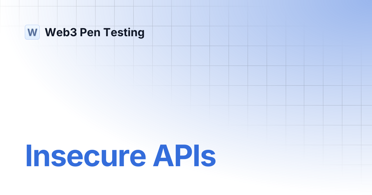 Insecure APIs | Web3 Pen Testing