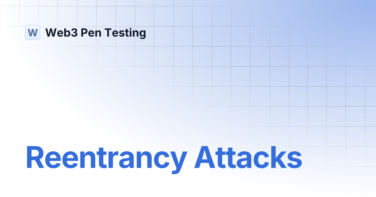 Reentrancy attacks web3 pen testing